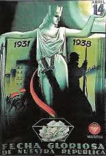 Правительствен­ный плакат респу­бликанцев— «Славная дата 1 и апреля»(день провозглашения Испанской Республики в 1931 году)